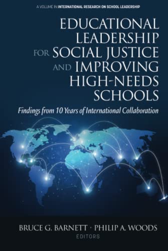 Educational Leadership for Social Justice and Improving High-Needs Schools: Findings from 10 Years of International Collaboration (International Research on School Leadership)