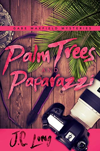 Palm Trees and Paparazzi (Gabe Maxfield Mysteries, Band 3)