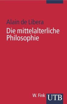 Die mittelalterliche Philosophie (Uni-Taschenbücher S)