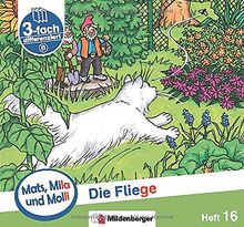 Mats, Mila und Molli – Heft 16: Die Fliege – A: Eine Geschichte in drei Schwierigkeitsstufen