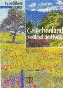 Reiseführer Natur, Griechenland, Festland und Küste