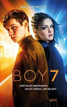 Boy 7: Das Buch zum Film. Mit einem exklusiven Nachwort von Mirjam Mous