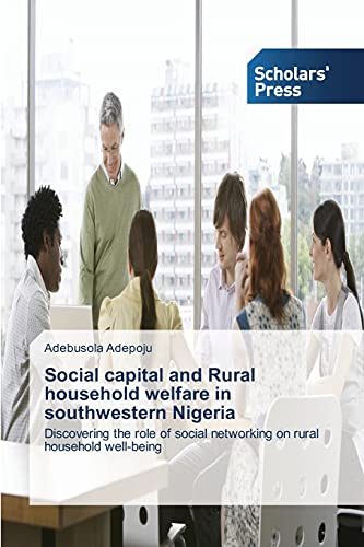 Social capital and Rural household welfare in southwestern Nigeria: Discovering the role of social networking on rural household well-being