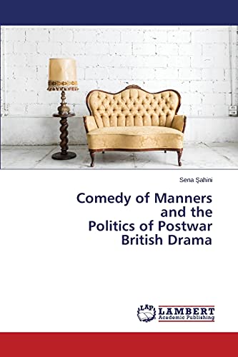 Comedy of Manners and the Politics of Postwar British Drama