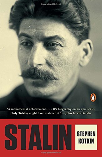 Kotkin, Stephen: Stalin: Volume I: Paradoxes of Power, 1878-1928