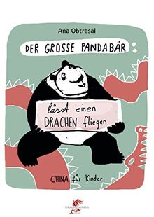 Der große Panda  / Der große Panda lässt einen Drachen fliegen (China für Kinder)