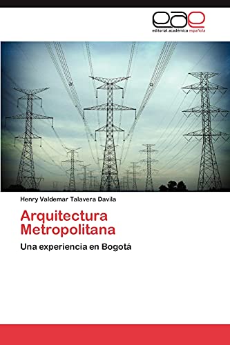 Arquitectura Metropolitana: Una experiencia en Bogotá