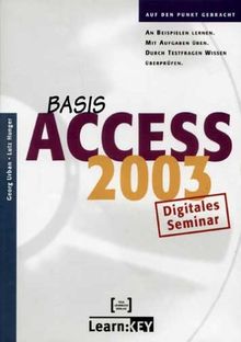 Access 2003 Basis  - Lernprogramm/Digitales Seminar. CD-ROM für Windows