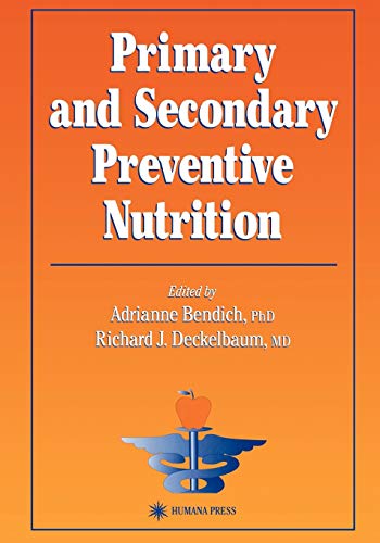 Primary and Secondary Preventive Nutrition (Nutrition and Health)