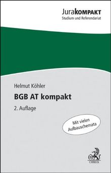 BGB AT kompakt: Mit vielen Aufbauschemata