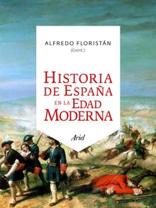 HISTORIA DE ESPAÑA EN LA EDAD MODERNA (Ariel Historia)