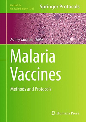 Malaria Vaccines: Methods and Protocols (Methods in Molecular Biology)