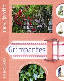 Grimpantes : choisir, cultiver et entretenir vos plantes grimpantes