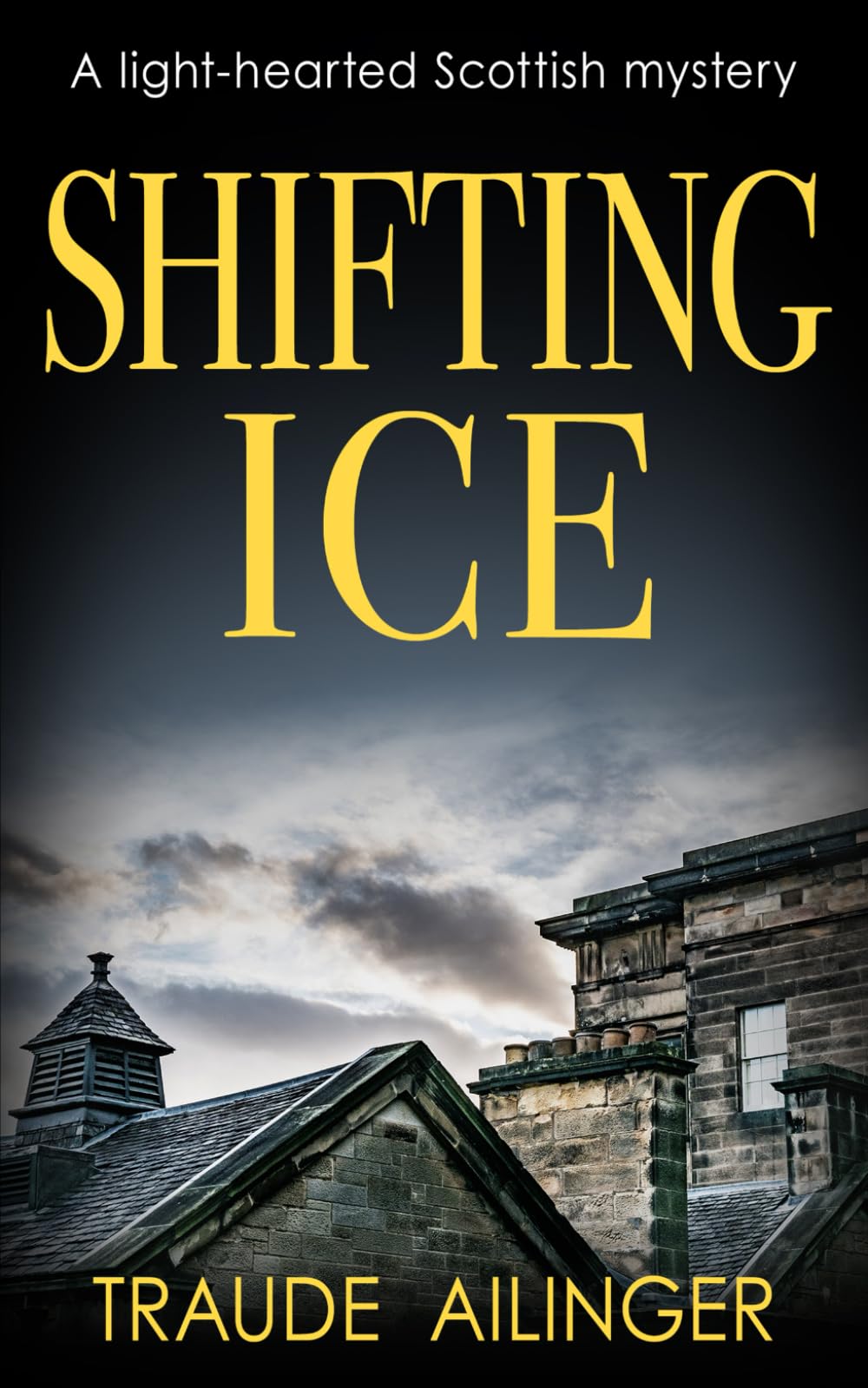 Shifting Ice: A light-hearted Scottish mystery (The Edinburgh Murders, Band 4)