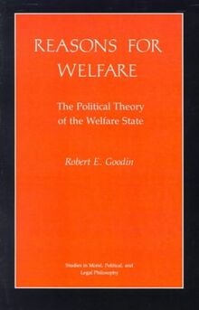 Reasons for Welfare: The Political Theory of the Welfare State (Studies in Moral, Political, and Legal Philosophy)