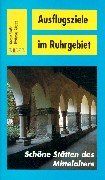 Ausflugsziele im Ruhrgebiet, Schöne Stätten des Mittelalters