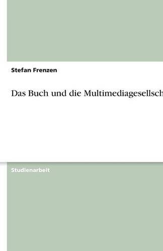 Das Buch und die Multimediagesellschaft