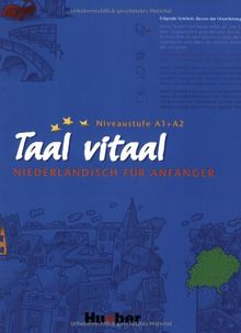 Taal vitaal. Niederländisch für Anfänger: Taal vitaal, Lehrbuch