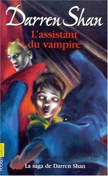 La saga de Darren Shan. Vol. 2. L'assistant du vampire