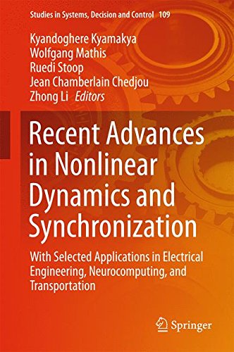 Recent Advances in Nonlinear Dynamics and Synchronization: With Selected Applications in Electrical Engineering, Neurocomputing, and Transportation (Studies in Systems, Decision and Control)