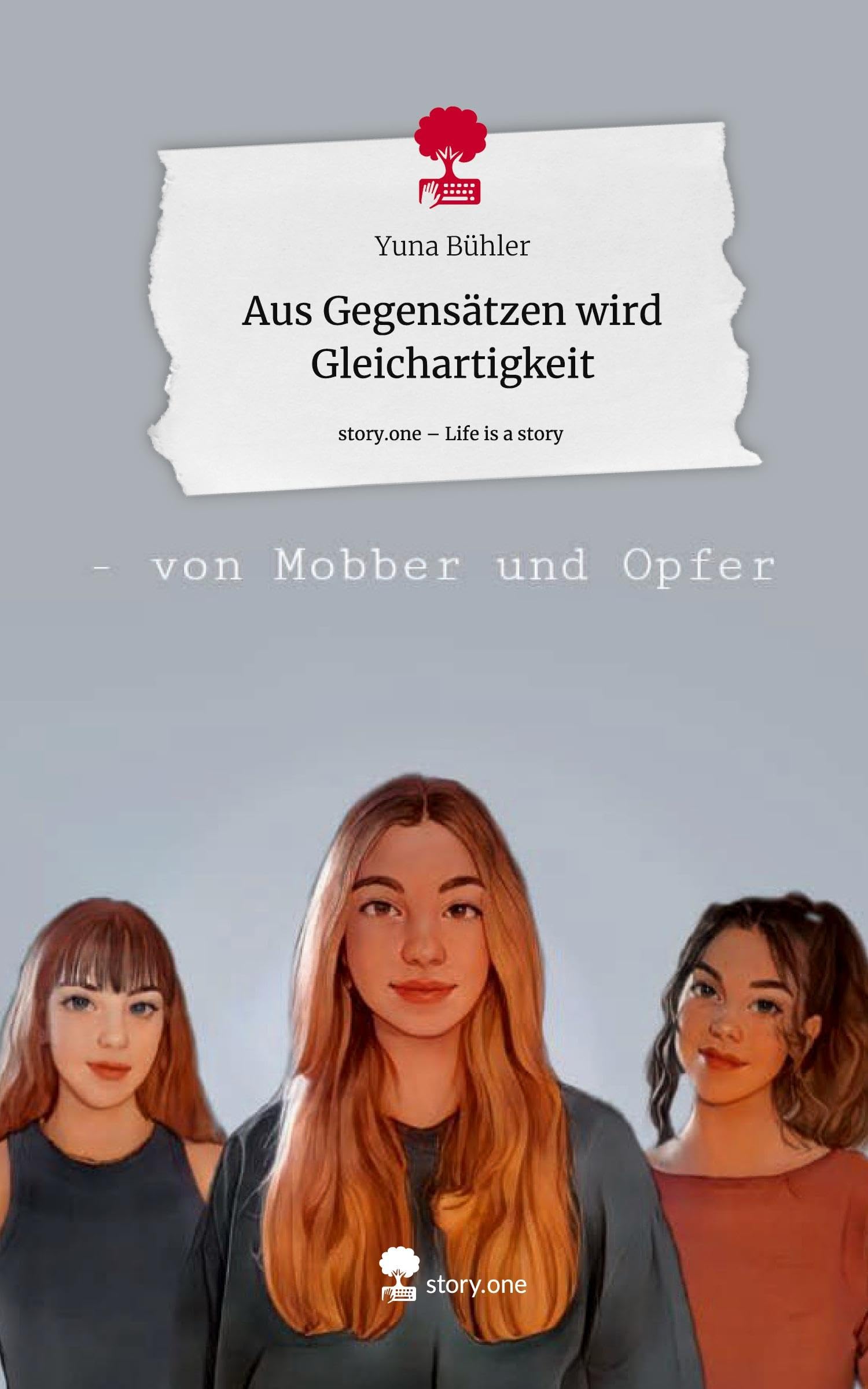 Aus Gegensätzen wird Gleichartigkeit. Life is a Story - story.one