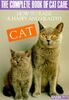 The Complete Book of Cat Care (Pet series: training)
