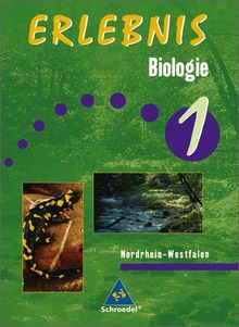 Erlebnis Biologie - Ausgabe 1999 für Nordrhein-Westfalen: Schülerband 1: Ein Lehr- und Arbeitsbuch. 5./6. Schuljahr