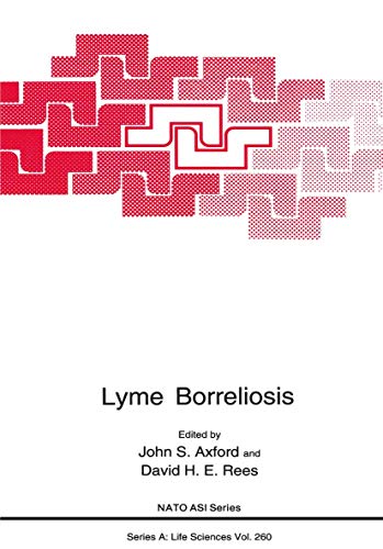 Lyme Borreliosis (Nato Science Series A: (Closed)) (NATO Science Series A:, 260, Band 260)