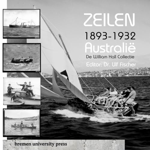 Zeilen 1893 - 1932 Australië: De William Hall Collectie