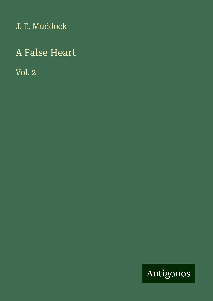 A False Heart: Vol. 2