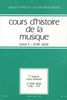 Cours d'histoire de la musique : Tome 2, XVIIIe siècle, 1er volume : Cours d'histoire 1700-1791