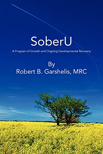 SoberU: A Program of Growth and Ongoing Developmental Recovery