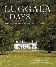Luggala Days: The Story of a Guinness House