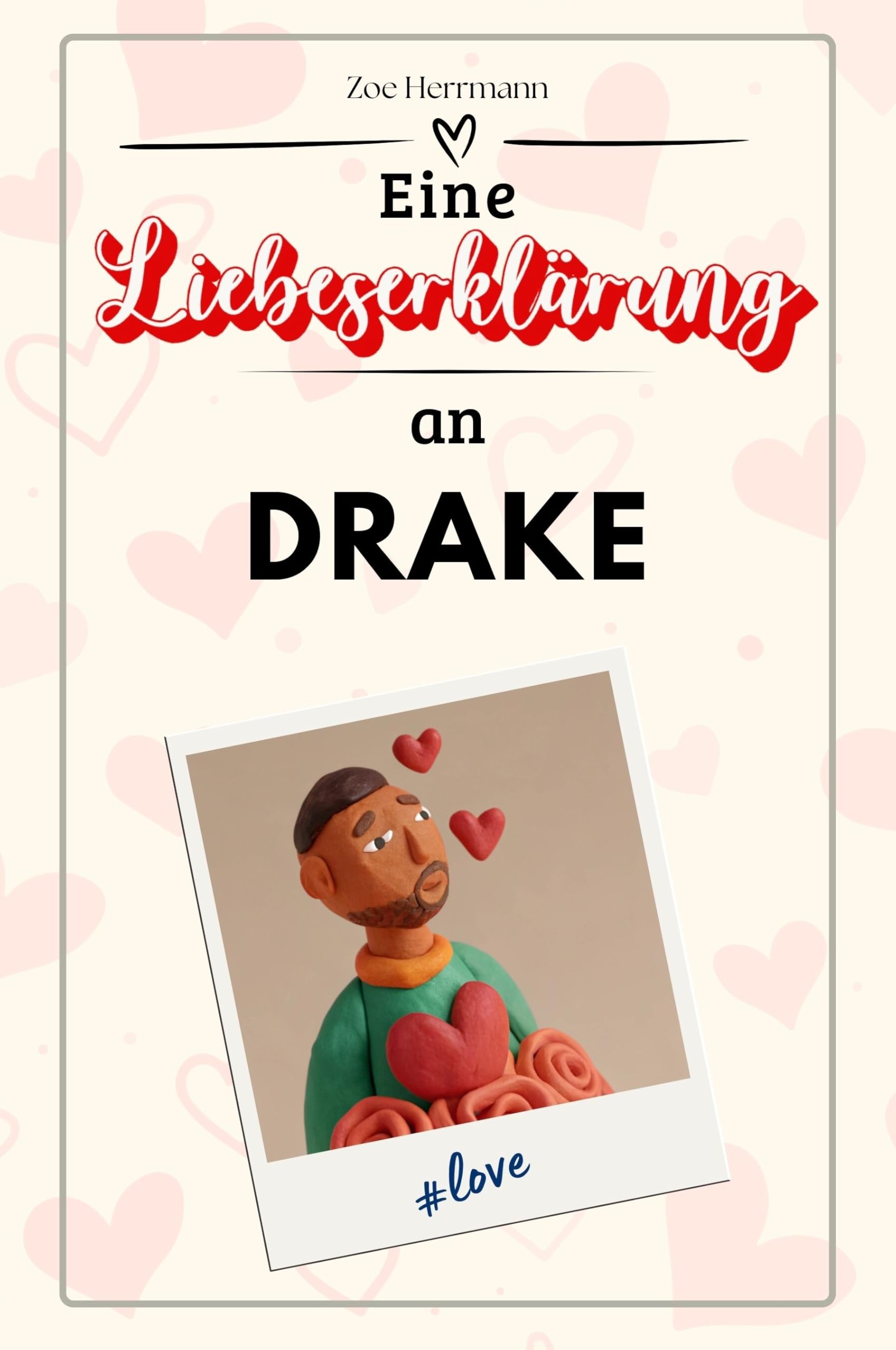 Eine Liebeserklärung an Drake: Die große Hommage - das perfekte Geschenk für Weihnachten und Geburtstag und jeden Anlass