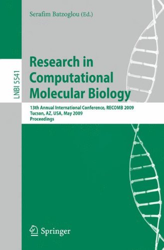 Research in Computational Molecular Biology: 13th Annual International Conference, RECOMB 2009, Tucson, Arizona, USA, May 18-21, 2009, Proceedings (Lecture Notes in Computer Science)