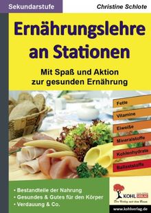 Ernährungslehre an Stationen: Mit Spaß und Aktion zur gesunden Ernährung