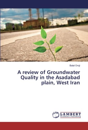 A review of Groundwater Quality in the Asadabad plain, West Iran
