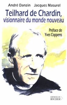 Teilhard de Chardin : Visionnaire du monde nouveau von Danzin, André, Masurel, Jacques | Buch | Zustand sehr gut