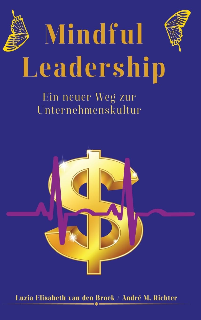 Mindful Leadership: Ein neuer Weg zur Unternehmenskultur