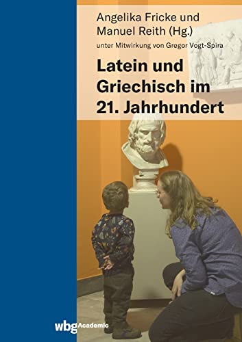 Latein und Griechisch im 21 Jahrhundert Gebunden
