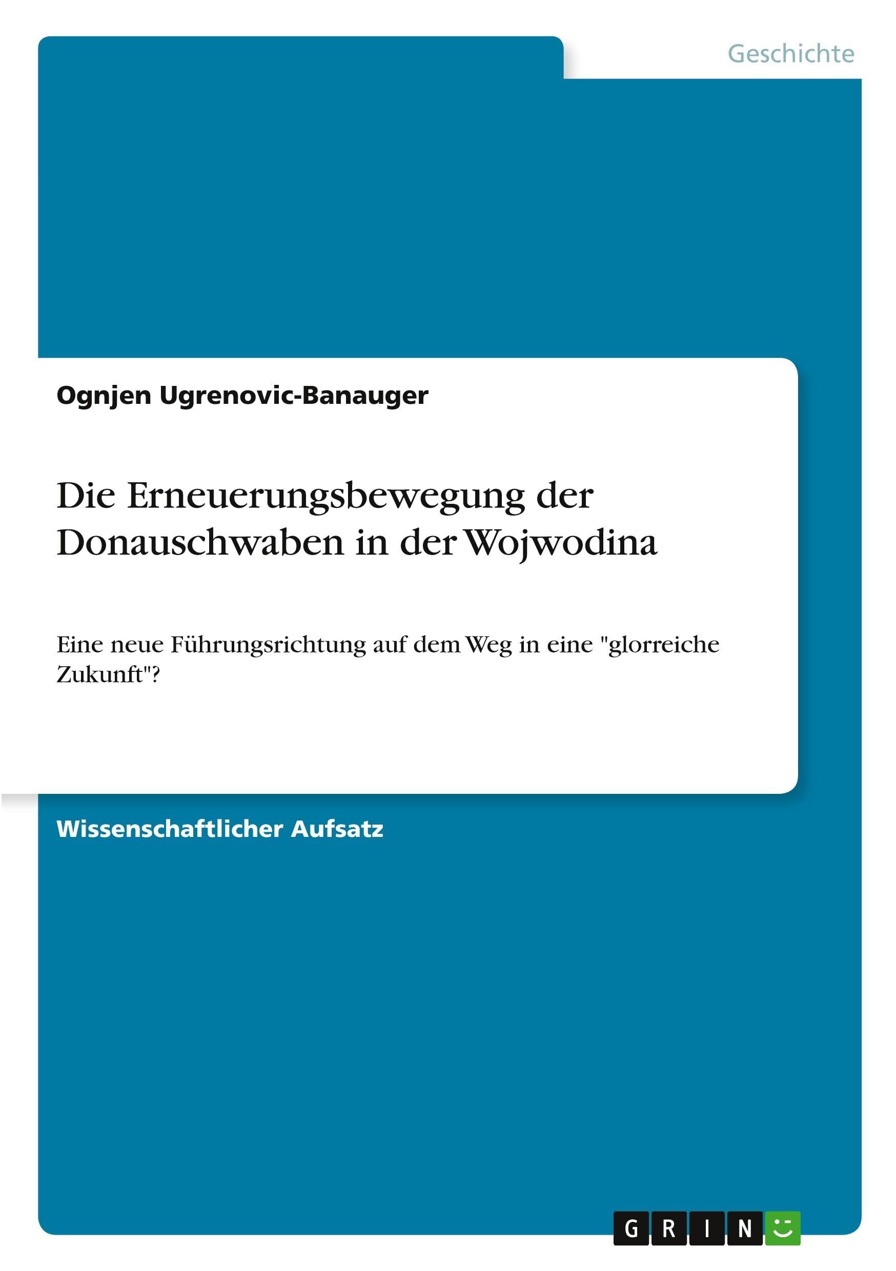 Die Erneuerungsbewegung der Donauschwaben in der Wojwodina