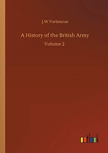 A History of the British Army: Volume 2