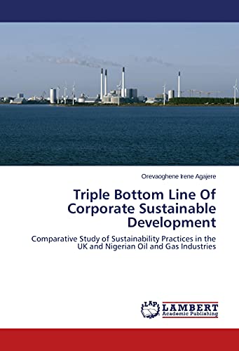 Triple Bottom Line Of Corporate Sustainable Development: Comparative Study of Sustainability Practices in the UK and Nigerian Oil and Gas Industries