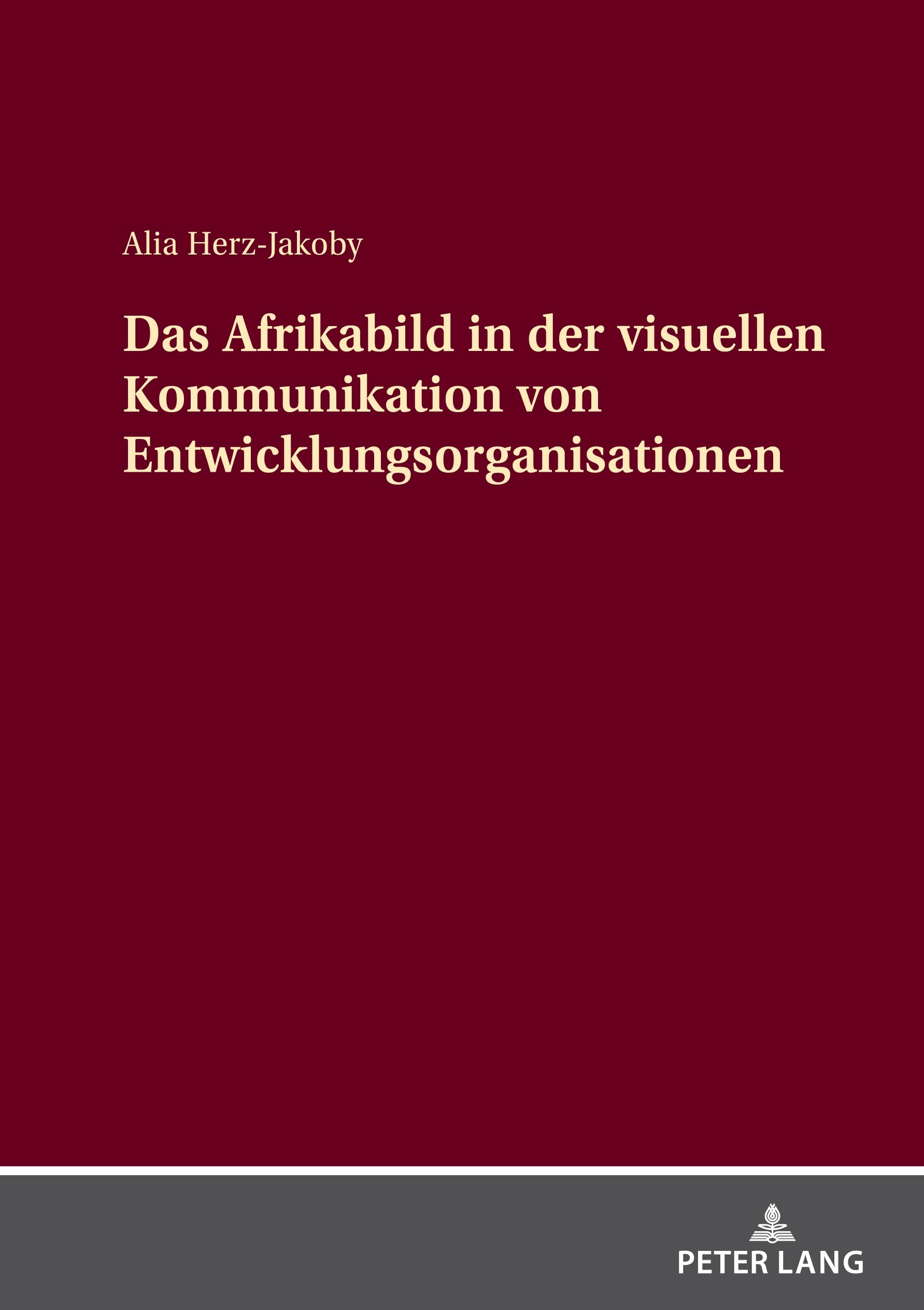 Das Afrikabild in der visuellen Kommunikation von Entwicklungsorganisationen