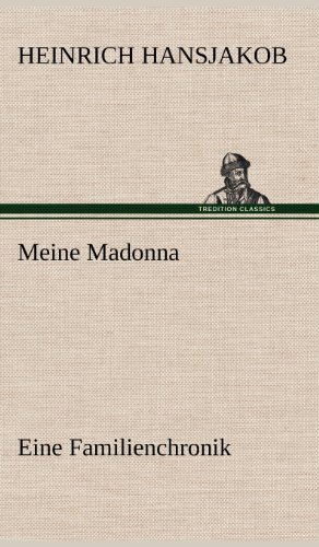 Meine Madonna: Eine Familienchronik