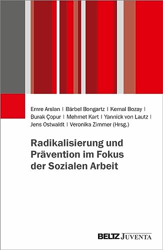 Radikalisierung und Prävention im Fokus der Sozialen Arbeit Taschenbuch
