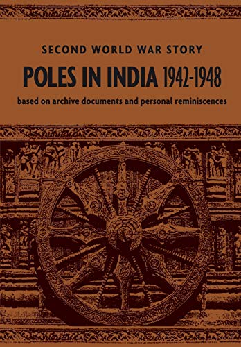 Poles in India 1942-1948: Second World War Story
