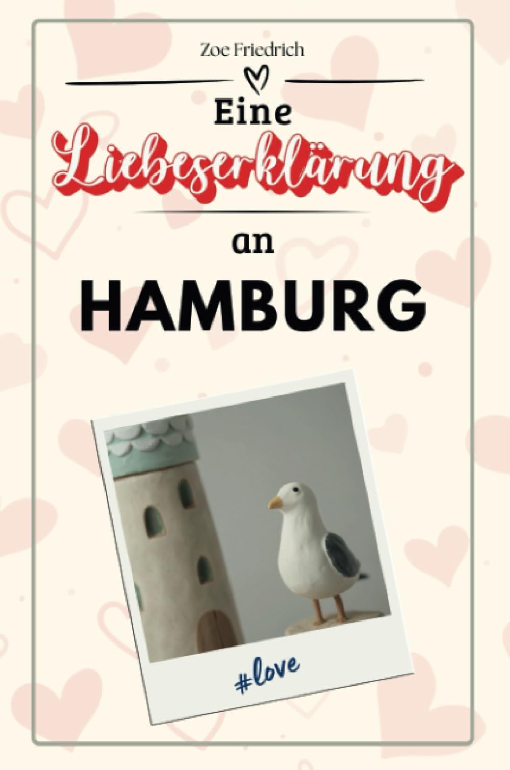 Eine Liebeserklärung an Hamburg - Die große Hommage - das perfekte Geschenk für Weihnachten und Geburtstag und jeden Anlass