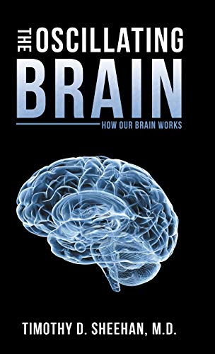 The Oscillating Brain: How Our Brain Works