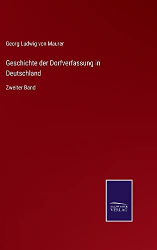Geschichte der Dorfverfassung in Deutschland: Zweiter Band